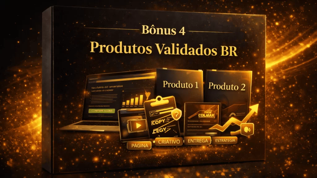 Bônus 04 - Produtos Validados para você usar